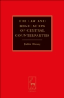 The Law and Regulation of Central Counterparties - eBook
