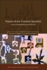 Travels of the Criminal Question : Cultural Embeddedness and Diffusion - eBook
