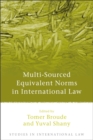 Multi-Sourced Equivalent Norms in International Law - eBook