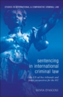 Sentencing in International Criminal Law : The Un Ad Hoc Tribunals and Future Perspectives for the Icc - eBook