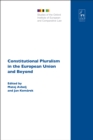 Constitutional Pluralism in the European Union and Beyond - eBook