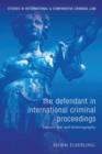 The Defendant in International Criminal Proceedings : Between Law and Historiography - eBook