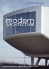 Modern Architecture : The Structures That Shaped the Modern World - Book