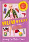 Mum Stuff : Because Mum Knows Best - Book