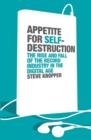 Appetite for Self-Destruction : The Spectacular Crash of the Record Industry in the Digital Age - Book