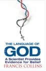 The Language of God : A Scientist Presents Evidence for Belief - Book
