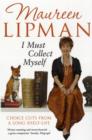 I Must Collect Myself : Choice Cuts From a Long Shelf-Life - Book