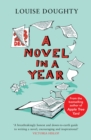 A Novel in a Year : A Novelist's Guide to Being a Novelist - eBook