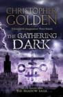 The Gathering Dark : you've read game of thrones, now read this - eBook