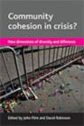 Community cohesion in crisis? : New dimensions of diversity and difference - Book