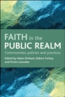 Faith in the public realm : Controversies, policies and practices - Book