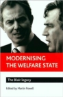 Modernising the welfare state : The Blair legacy - Book