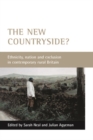 The new countryside? : Ethnicity, nation and exclusion in contemporary rural Britain - eBook