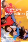 Challenging health inequalities : From Acheson to Choosing Health - eBook