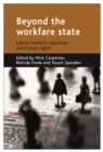 Beyond the workfare state : Labour markets, equalities and human rights - eBook