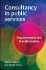 Consultancy in Public Services : Empowerment and Transformation - Book