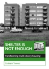 Shelter is Not Enough : Transforming Multi-Storey Housing - eBook
