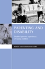 Parenting and disability : Disabled parents' experiences of raising children - eBook