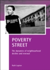 Poverty Street : The dynamics of neighbourhood decline and renewal - eBook