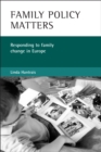Family policy matters : Responding to family change in Europe - eBook