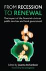 From recession to renewal : The impact of the financial crisis on public services and local government - Book