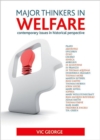 Major thinkers in welfare : Contemporary issues in historical perspective - Book
