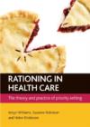 Rationing in health care : The theory and practice of priority setting - Book