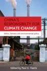 China's responsibility for climate change : Ethics, fairness and environmental policy - eBook