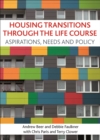Housing transitions through the life course : Aspirations, needs and policy - eBook
