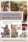 Contemporary grandparenting : Changing family relationships in global contexts - eBook