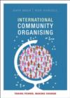 International community organising : Taking power, making change - eBook