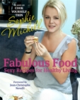 Fabulous Food : Sexy Recipes for Healthy Living - Book