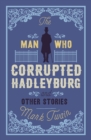 The Man That Corrupted Hadleyburg and Other Stories - Book