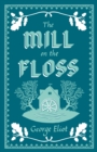 The Mill on the Floss : Annotated Edition (Alma Classics Evergreens) - Book