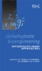 Carbohydrate Bioengineering : Interdisciplinary Approaches - eBook