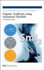 Organic Synthesis using Samarium Diiodide : A Practical Guide - Book