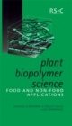 Plant Biopolymer Science : Food and Non-Food Applications - eBook