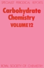Carbohydrate Chemistry : Volume 12 - eBook