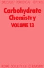 Carbohydrate Chemistry : Volume 13 - eBook