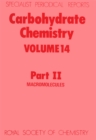 Carbohydrate Chemistry : Volume 14 Part II - eBook