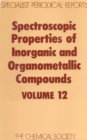 Spectroscopic Properties of Inorganic and Organometallic Compounds : Volume 12 - eBook