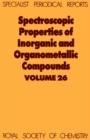 Spectroscopic Properties of Inorganic and Organometallic Compounds : Volume 26 - eBook