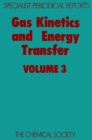 Gas Kinetics and Energy Transfer : Volume 3 - eBook