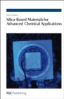 Silica-Based Materials for Advanced Chemical Applications - eBook
