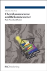 Chemiluminescence and Bioluminescence : Past, Present and Future - Book