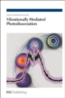 Vibrationally Mediated Photodissociation - eBook