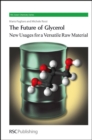 The Future of Glycerol : New Usages for a Versatile Raw Material - eBook