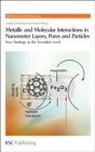 Metallic and Molecular Interactions in Nanometer Layers, Pores and Particles : New Findings at the Yoctolitre Level - eBook