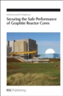 Securing the Safe Performance of Graphite Reactor Cores - eBook
