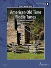 American Old Time Fiddle Tunes : 98 Traditional Pieces for Violin - Book